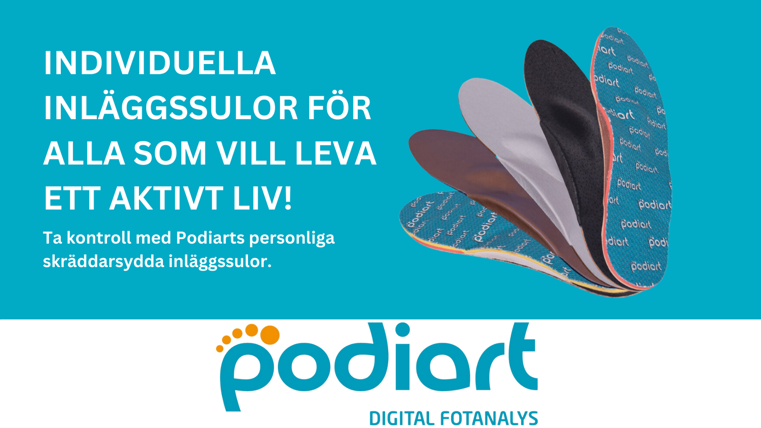 inläggsulor, personliga inläggsulor, skräddarskydda inläggssulor, podiart